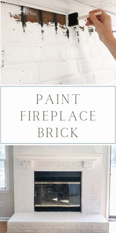 a fireplace with paint on it and the words painted fireplace brick above it in white