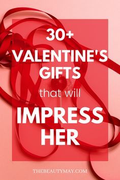 valentine's day gift that will impress her with the words, 30 + valentine's gifts that will impress her