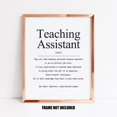 a framed poster with the words teaching assistant in black and white on it's side