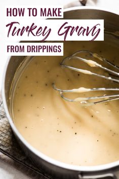 how to make turkey gravy from drippings in a pot with text overlay