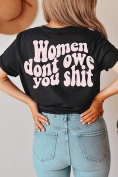 "Women Don't owe you shit shirt All of our adult t-shirts are Bella + Canvas 3001 Unisex shirts, unless otherwise noted on size charts (vnecks, tanks and youth/children's items are not the same material). They are a soft fabric that will quickly become a go to in your wardrobe. It's lightweight and flexible material is perfect for casual wear, hiking, camping, or any activity. I typically would recommend for women to size down one size due to the unisex sizing, but it's important to check out th Social Justice Shirts, Feminist Humor, Intersectional Feminism, Feminist Shirt, Fitness Instructor, Retro Shirts, Im Awesome, Social Justice, Shirt Ideas