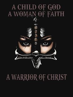 a woman of faith with the words, a warrior of christ