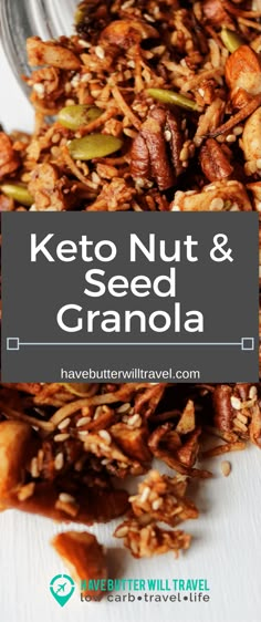 the words keto nut and seed granola on top of a white plate with nuts