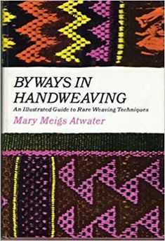 the book cover for byways in handweaving