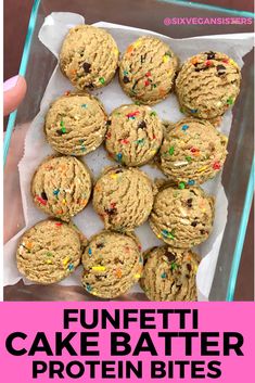 chocolate chip cookies with sprinkles in a glass baking dish and text overlay reads funfetti cake batter protein bites