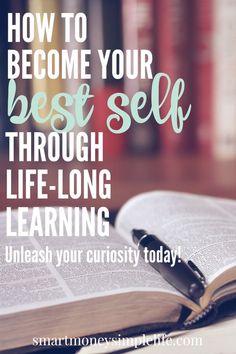 an open book with the words how to become your best self through life - long learning