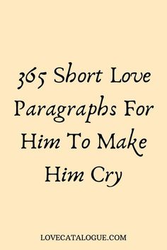 the text reads,'85 short love paragraphs for him to make him cry