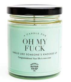 a candle for oh my fock smells like someone's knocked up