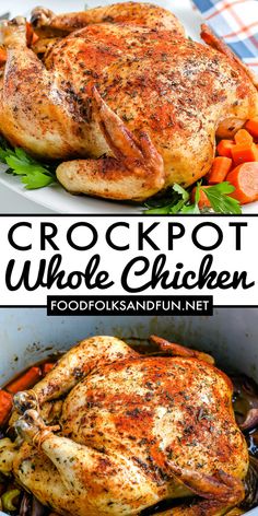 two pictures of chicken and carrots with the words crockpot whole chicken on top