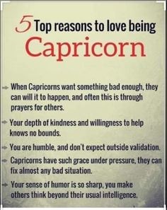 a sign that says top 5 reasons to love being capricorn