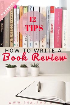 an open book sitting on top of a desk next to bookshelves with text overlay reading 12 tips how to write a book review