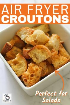 an air fryer croutons recipe in a white bowl with the words perfect for salads