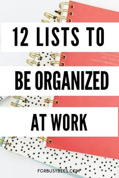 12 list to be organized at work Organize To Do List, List Ideas Organizations, To Do List Ideas Organizations, Office To Do List, Work Notebook Organization, Work Organization Ideas, To Do List Organization, Organization At Work, List Organization