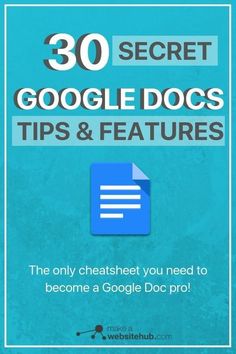 the title for 30 secret google docs tips and features, with an image of a blue