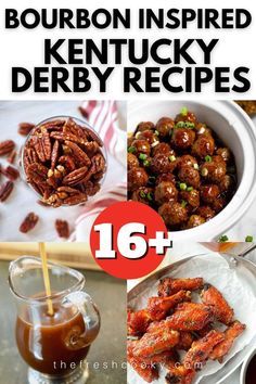 there are pictures of different foods and drinks on the table with text that reads bourbon inspired kentucky derby recipes 16 +