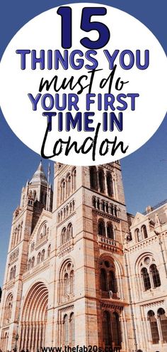 an old building with the words 15 things you must do in your first time in london