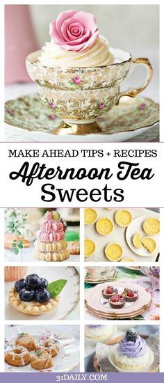 afternoon tea sweets with text overlay that reads make ahead tips and recipes for afternoon tea sweets