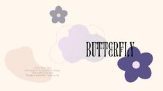 the words butterfly are written in black and white letters with purple flowers on top of them