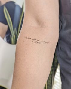 a person with a tattoo on their arm that says, when all else comes always