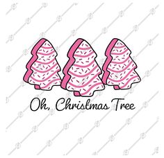 three pink christmas trees with the words oh christmas tree