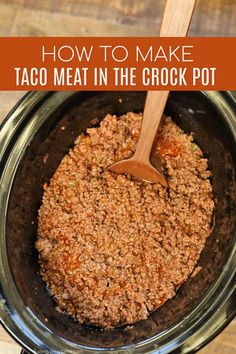 taco meat in the crock pot with text overlay that reads how to make taco meat in the crock pot