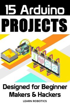 the cover of 15 arduno projects designed for beginner makers and hackers