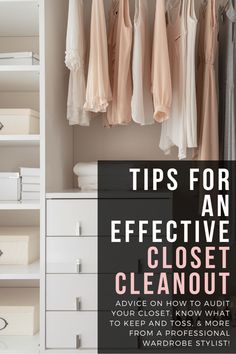 an open closet with clothes hanging on shelves and the words tips for an effective closet cleanout