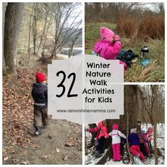 several pictures of children walking in the woods with winter clothing and hats on, one is holding a sign that says 32 nature walk activities for kids