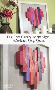 two pictures with the words diy end grain heart sign valentine's day decor