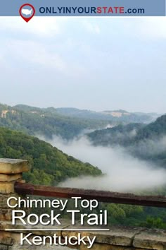 the chimney top rock trail in kentucky with text overlay reading chimney top rock trail kentucky