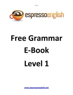 a book with the title free grammar e - book level 1 written in english and spanish