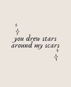 the words you drew stars around my scars