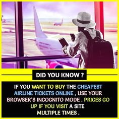 a man looking at his cell phone while standing in front of an airport window with the words did you know? if you want to buy the cheap airline tickets online, use your browser