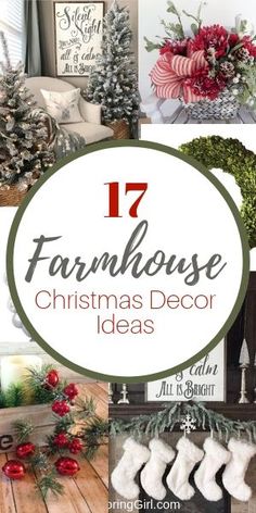 some christmas decorations and trees with text overlay that reads 17 farmhousee christmas decor ideas