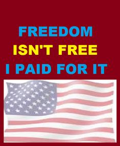 Freedom Isn't Free, We Paid For it; #Freedom #Flag #USA #Products Usa Products, Flag Tshirt, Tops For Women