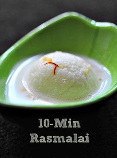 a green bowl filled with food sitting on top of a black table next to the words 10 - min rasmalai