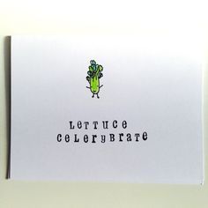 a piece of paper that says lettuce celebrate with a cartoon cactus on it