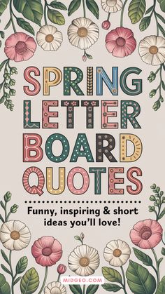 spring letter board quotes 🌼 Spruce up your letter board with these 50+ spring quotes! Whether you’re looking for funny spring quotes, short and cute sayings, or inspiring messages, this collection has it all. Perfect for capturing the season’s joy and adding a touch of humor or beauty to your décor. Say hello spring in style! 🌷 Explore a collection of spring letter board quotes, including funny and short messages to brighten your space. Get inspired for the season ahead!