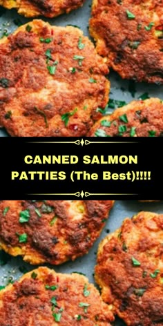 some food that is sitting on top of a pan with the words canned salmon patties the best