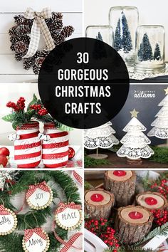 various christmas crafts and decorations with the words 30 gorgeous christmas crafts written on each one