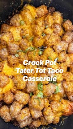 the crock pot tater tot taco casserole has been cooked