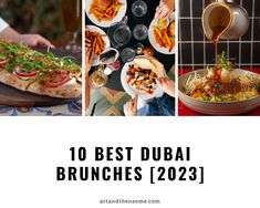 the top 10 best dubai brunches in 2020, including pizzas and salads