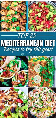 the top 25 mediterraneanan diet recipes to try this year, including shrimp and vegetables