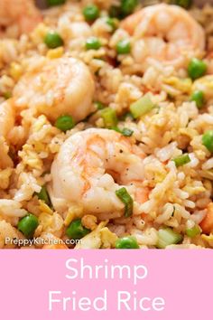 shrimp fried rice in a pan with peas and carrots on the side text reads shrimp fried rice