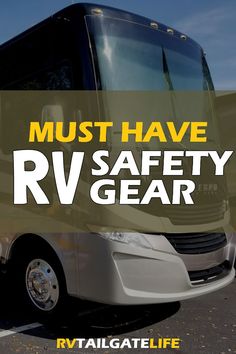 a bus with the words must have rv safety gear on it