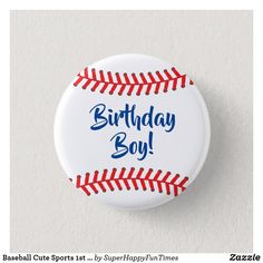 a birthday boy baseball button with the words happy birthday boy on it's back