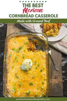 the best mexican cornbread casserole made with ground beef