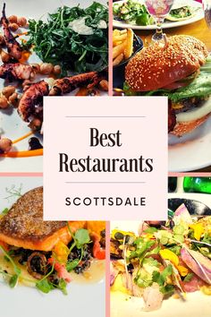 the best restaurants in scottsdale, scotland are on this list and they're worth to visit