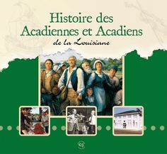 a book cover with pictures of people in front of a building and the words history des acadiennes et acadiens