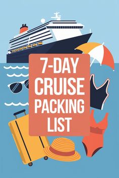 the 7 - day cruise packing list is filled with things to pack for your trip